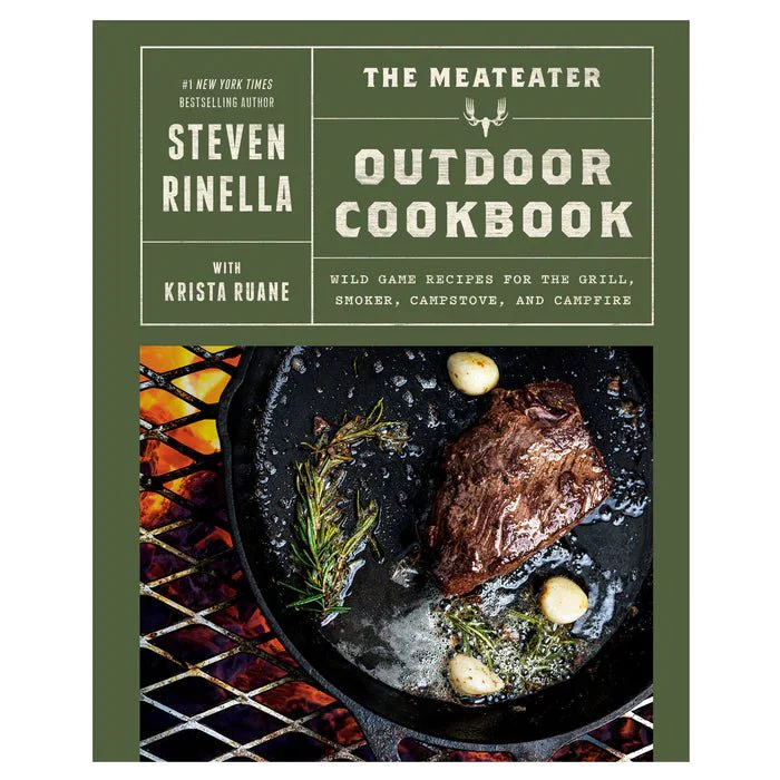 The MeatEater Outdoor Cookbook by Steven Rinella | Wild Game & Camp Cooking Recipes
